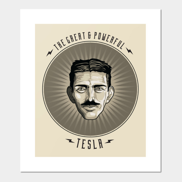 The Great & Powerful Tesla